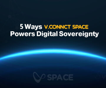 5 Ways V.connct SPACE Powers Digital Sovereignty